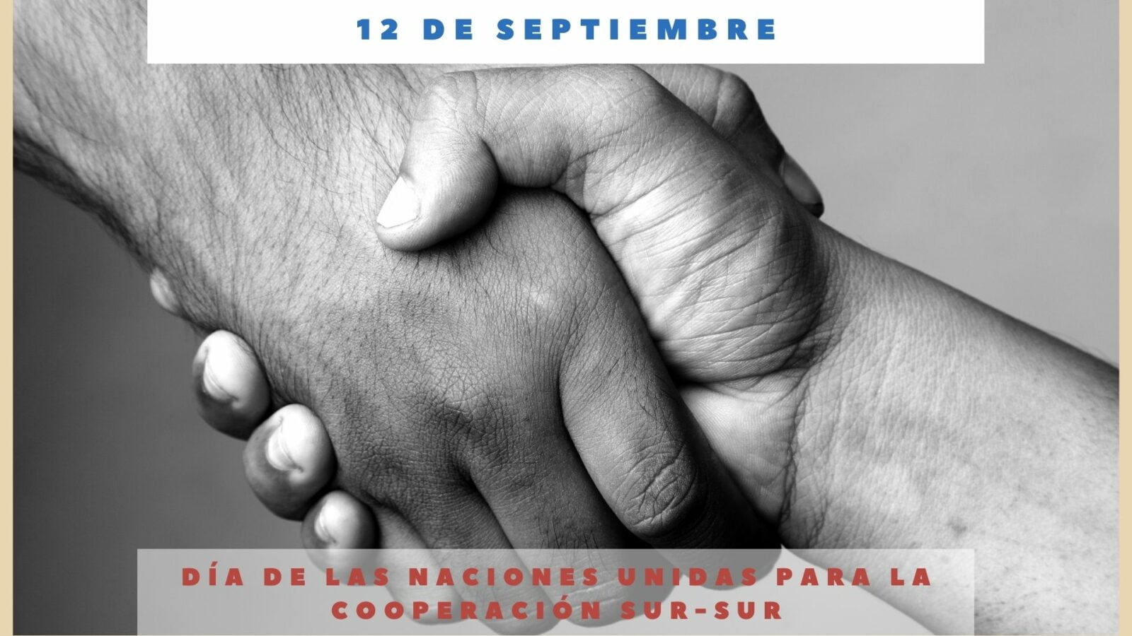 DÍA DE LAS NACIONES UNIDAS PARA LA COOPERACIÓN SURSUR 12 de