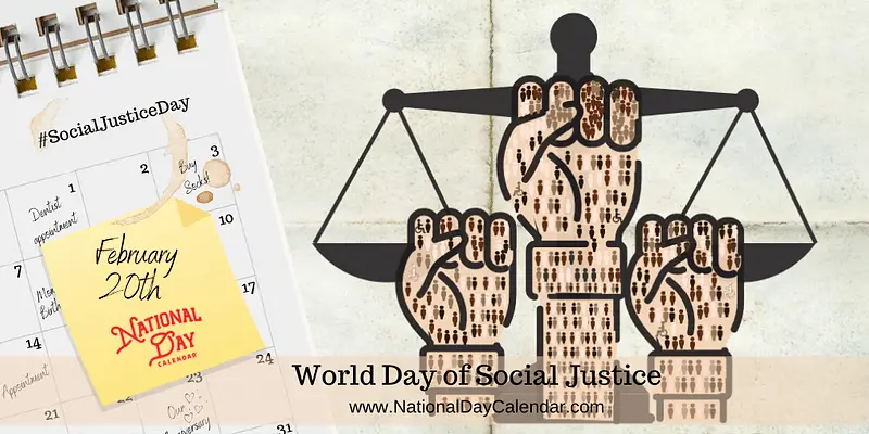 DÍA MUNDIAL DE LA JUSTICIA SOCIAL - 20 de febrero - Día Internacional Hoy